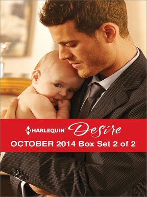 cover image of Harlequin Desire October 2014 - Box Set 2 of 2: The Child They Didn't Expect\Tempted by a Cowboy\For Her Son's Sake